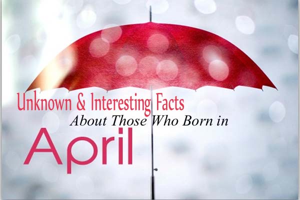 April Unknown & Interesting Facts